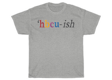 Load image into Gallery viewer, HBCU-ish T-shirt