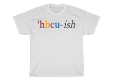 Load image into Gallery viewer, HBCU-ish T-shirt