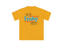 Load image into Gallery viewer, Is It Friday Yet T-shirt