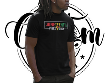 Load image into Gallery viewer, Juneteenth Vibes T-Shirt
