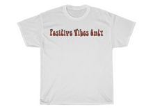 Load image into Gallery viewer, Positive Vibes Only T-Shirt