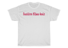 Load image into Gallery viewer, Positive Vibes Only T-Shirt
