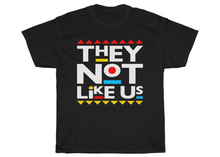 Load image into Gallery viewer, They Not Like Us T-shirt