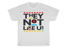 Load image into Gallery viewer, They Not Like Us T-shirt