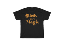 Load image into Gallery viewer, Black Girl Magic T-Shirt