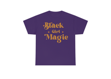 Load image into Gallery viewer, Black Girl Magic T-Shirt