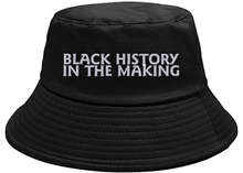 Load image into Gallery viewer, Black History in the Making Bucket Hat