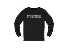 Load image into Gallery viewer, Black History in the Making Shirt