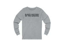 Load image into Gallery viewer, Black History in the Making Shirt
