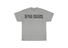 Load image into Gallery viewer, Black History in the Making Shirt
