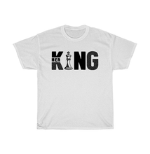 Load image into Gallery viewer, Her King T-Shirt