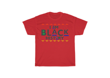 Load image into Gallery viewer, I Am Black History T-Shirt