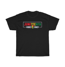 Load image into Gallery viewer, Juneteenth Vibes T-Shirt