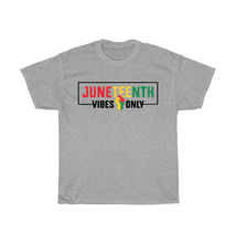 Load image into Gallery viewer, Juneteenth Vibes T-Shirt