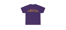 Load image into Gallery viewer, Sis is a Whole Vibe T-Shirt