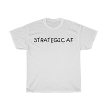 Load image into Gallery viewer, Strategic AF T-Shirt