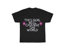 Load image into Gallery viewer, This Girl Will Change the World. Speak your destiny into existence.