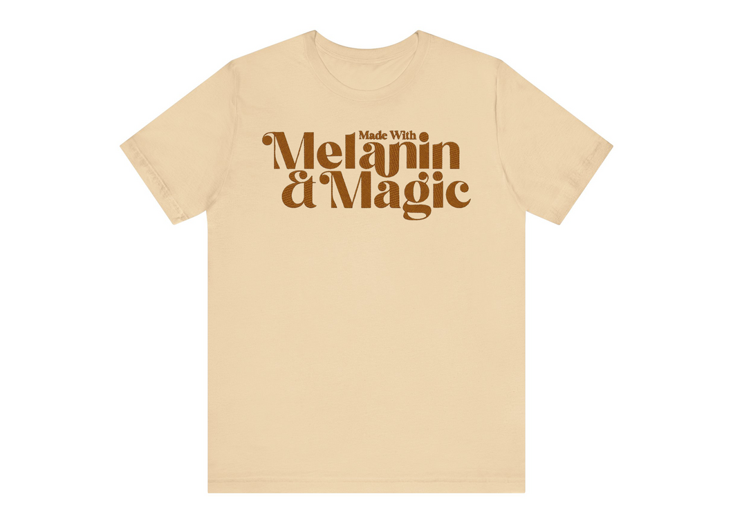 Made with Melanin & Magic T-shirt