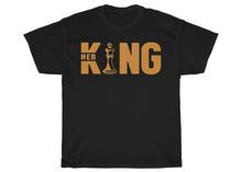 Load image into Gallery viewer, Her King T-Shirt
