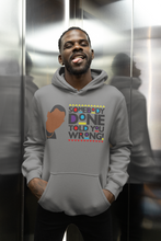 Load image into Gallery viewer, Somebody Done Told You Wrong Hoodie
