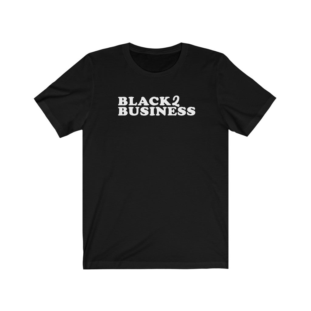 Black 2 Business T-Shirt