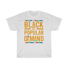 Load image into Gallery viewer, Black by Popular Demand T-Shirt
