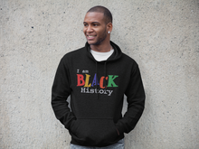 Load image into Gallery viewer, I Am Black History Hoodie
