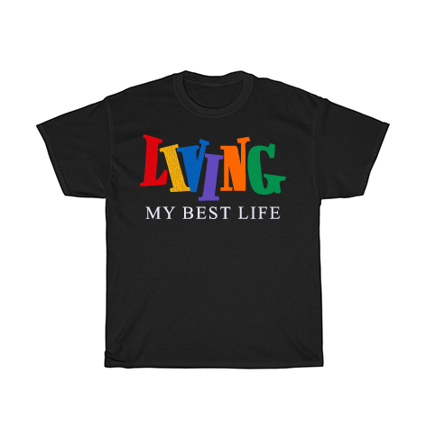 LIVING My Best Life T-Shirt